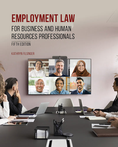 Employment Law for Business and Human Resources Professionals