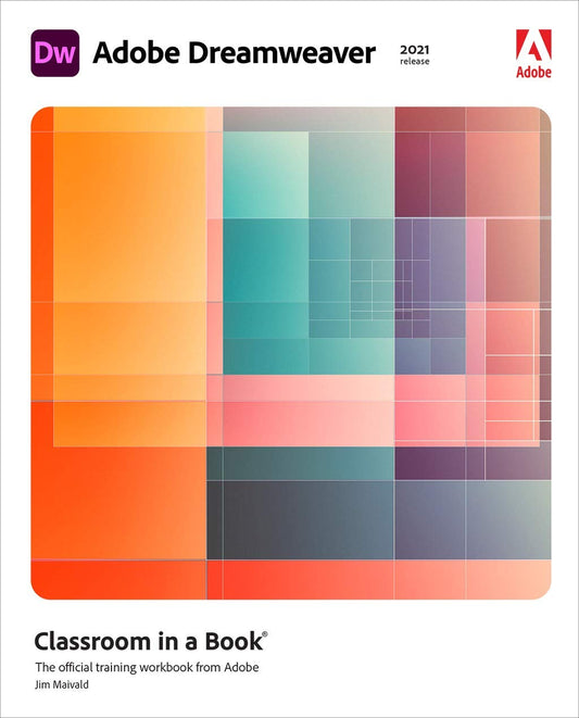 Adobe Dreamweaver CC Classroom in a Book - 2021 Release