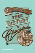The True History of Chocolate