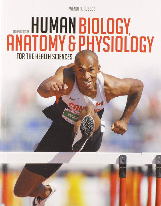 Human Biology, Anatomy & Physiology for the Health Sciences